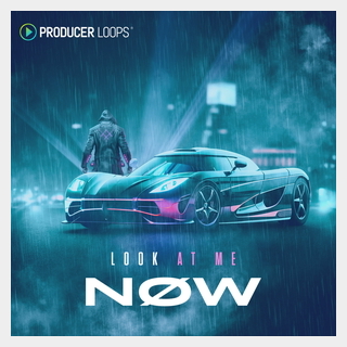 PRODUCER LOOPS LOOK AT ME NOW