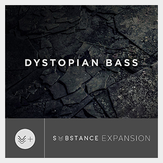 output DYSTOPIAN BASS - SUBSTANCE EXPANSION