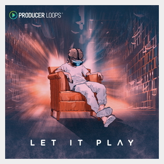 PRODUCER LOOPS LET IT PLAY