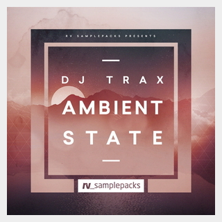 RV_samplepacks DJ TRAX - AMBIENT STATE
