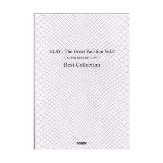 ドレミ楽譜出版社GLAY The Great Vacation Vol.2 ～SUPER BEST OF GLAY～ Best Collection