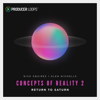 PRODUCER LOOPSCONCEPTS OF REALITY 2 - RETURN TO SATURN