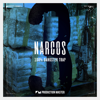 PRODUCTION MASTER NARCOS 3 - 100% GANGSTER TRAP