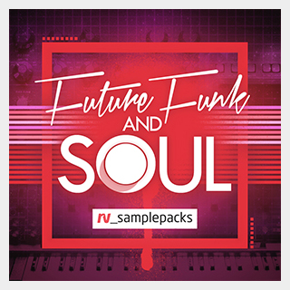 RV_samplepacks FUTURE FUNK & SOUL
