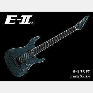 E-II M-II 7B ET / Granite Sparkle 