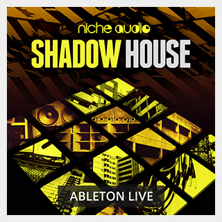 NICHE AUDIO SHADOW HOUSE - ABLETON