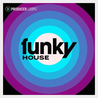 PRODUCER LOOPS FUNKY HOUSE