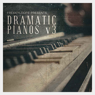 FREAKY LOOPS DRAMATIC PIANOS VOL. 3