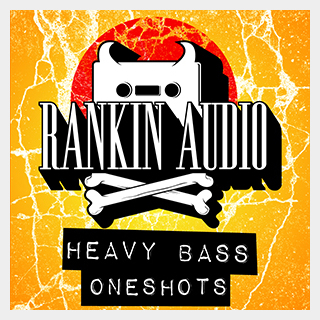 RANKIN AUDIO HEAVY BASS ONESHOTS