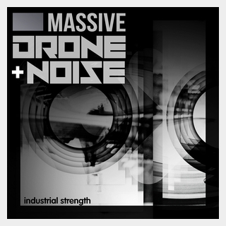INDUSTRIAL STRENGTH MASSIVE DRONE & NOISE