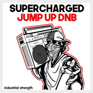 INDUSTRIAL STRENGTHSUPERCHARGED JUMP UP DNB