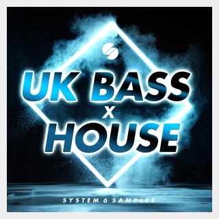 SYSTEM 6 SAMPLESS6S PRES. UK BASS X HOUSE