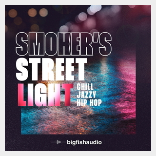 bigfishaudio SMOKER'S STREETLIGHT - CHILL JAZZY HIP HOP