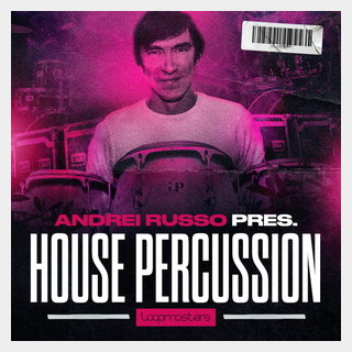 LOOPMASTERS ANDREI RUSSO - HOUSE PERCUSSION VOL 1