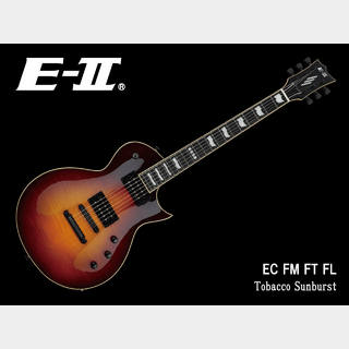 E-II EC FM FT FL / Tobacco Sunburst