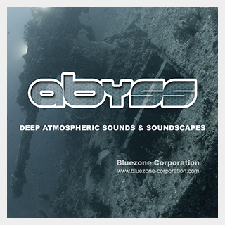 BLUEZONE ABYSS DEEP ATMOSPHERIC SOUNDS & SOUNDSCAPES