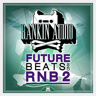 RANKIN AUDIO FUTURE BEATS AND RNB 2