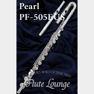 PearlPF-505EUS【新品】【フルート】【パール】【洋銀製】【フルート専門店】【フルートラウンジ】