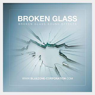 BLUEZONE BROKEN GLASS SOUND EFFECTS