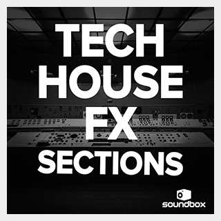 SOUNDBOX TECH HOUSE FX SECTIONS