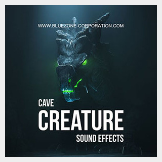 BLUEZONE CAVE CREATURE SOUND EFFECTS