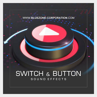 BLUEZONE SWITCH AND BUTTON SOUND EFFECTS