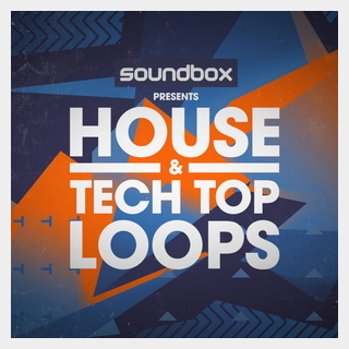 SOUNDBOX HOUSE & TECH TOP LOOPS