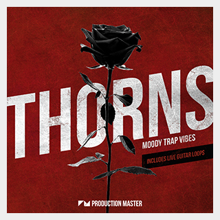 PRODUCTION MASTER THORNS MOODY TRAP VIBES