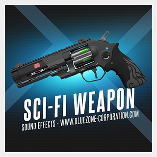 BLUEZONE SCI FI WEAPON SOUND EFFECTS