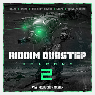 PRODUCTION MASTER RIDDIM DUBSTEP WEAPONS 2