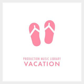 ポケット効果音 PRODUCTION MUSIC LIBRARY - VACATION