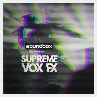 SOUNDBOXSUPREME VOX FX