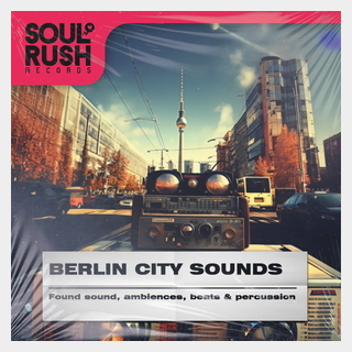 SOUL RUSH RECORDS BERLIN CITY SOUNDS