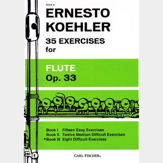 CARL FISCHER【フルート教則本】 Kohler, E/35 EXERCISES Op.33 BOOK 3 〈 ケーラー/35の練習曲 Op.33 第3巻 〉