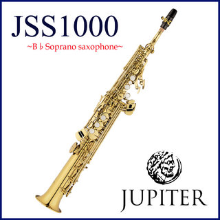 JUPITER JSS-1000 ジュピター ソプラノサックス B♭ デタッチャブルネック 【WEBSHOP】