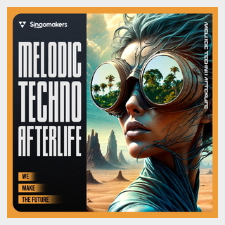 SINGOMAKERS MELODIC TECHNO AFTERLIFE