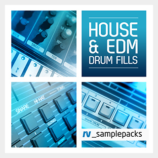 RV_samplepacks HOUSE & EDM DRUM FILLS