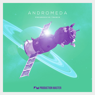 PRODUCTION MASTER ANDROMEDA - PROGRESSIVE TRANCE