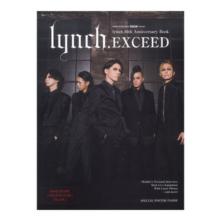 シンコーミュージックGiGS Presents lynch.16th Anniversary Book EXCEED