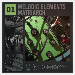 RESONANCE SOUND MELODIC ELEMENTS 01 - MATRIARCH