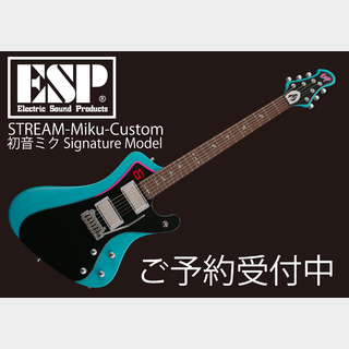 ESP STREAM-Miku-Custom 【初音ミク Signature Model】