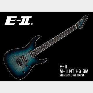 E-II M-II NT HS BM(Mercury Blue Burst)