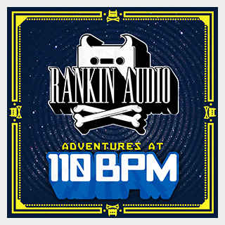 RANKIN AUDIO ADVENTURES AT 110BPM