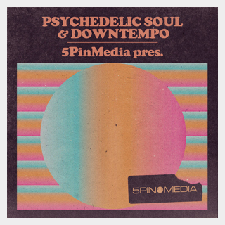 5PIN MEDIA PSYCHEDELIC SOUL & DOWNTEMPO