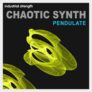INDUSTRIAL STRENGTH CHAOTIC SYNTH - PENDULATE