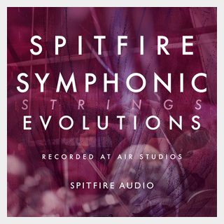 SPITFIRE AUDIOSPITFIRE SYMPHONIC STRINGS EVOLUTIONS