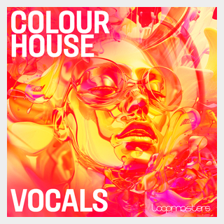 LOOPMASTERS COLOUR HOUSE VOCALS