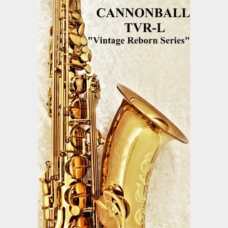 CannonBallTVR-L【新品】【Vintage Reborn Series】【メーカー動画】【横浜店】