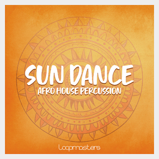 LOOPMASTERS SUN DANCE - AFRO HOUSE PERCUSSION