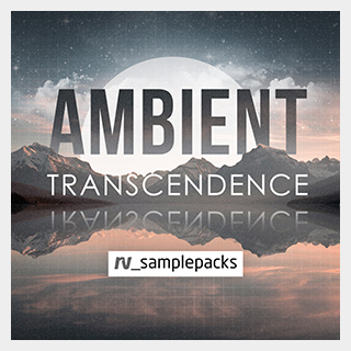 RV_samplepacks AMBIENT TRANSCENDENCE